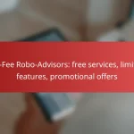 No-Fee Robo-Advisors: free services, limited features, promotional offers