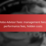 Robo-Advisor Fees: management fees, performance fees, hidden costs