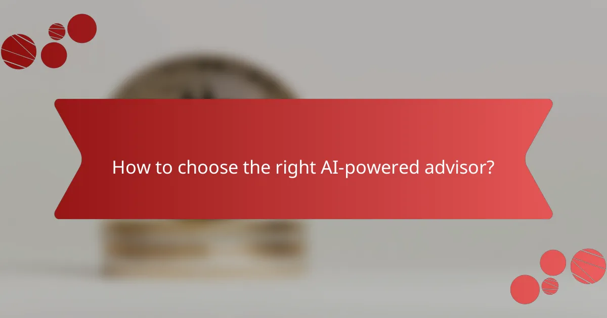 How to choose the right AI-powered advisor?