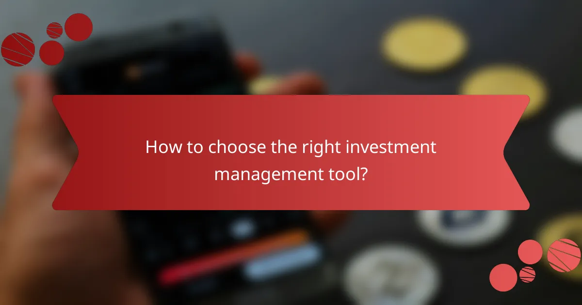 How to choose the right investment management tool?