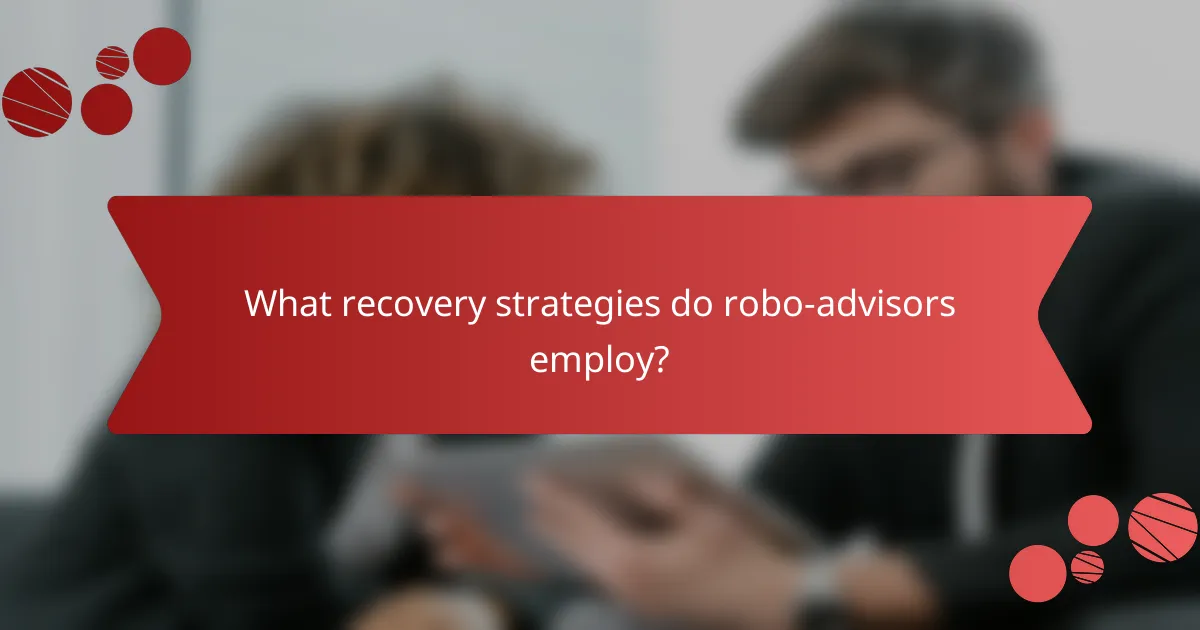 What recovery strategies do robo-advisors employ?